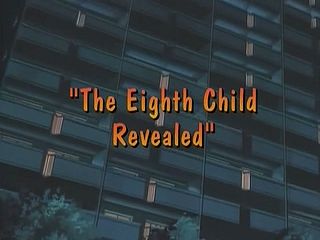 The Eighth Child Revealed)